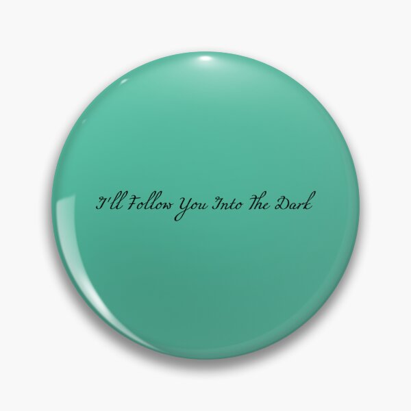 Item preview, Ill Follow You Into The Dark 224 designed and sold by RupertKautzer.