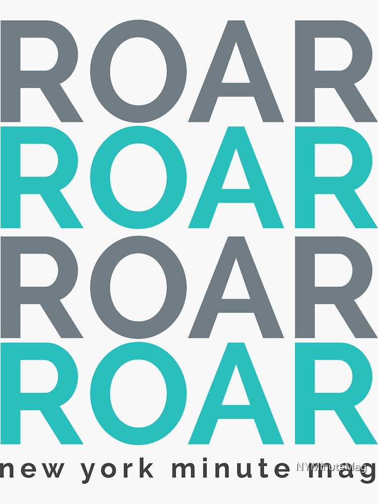 Roar by NYMinuteMag