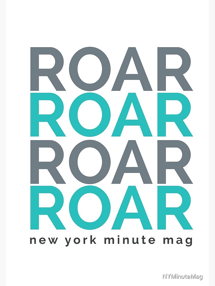 Roar by NYMinuteMag