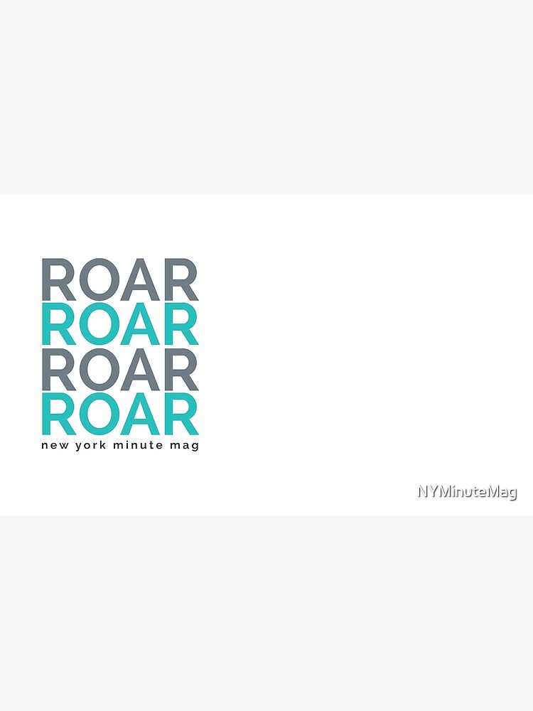 Roar by NYMinuteMag