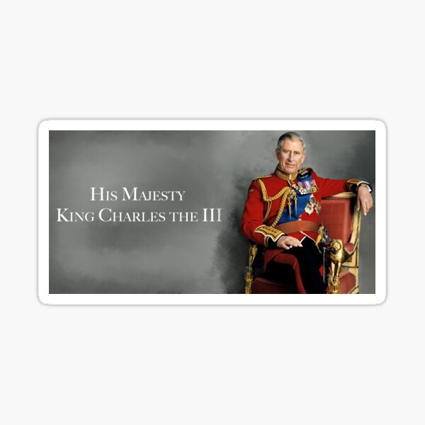King Charles the III Sticker