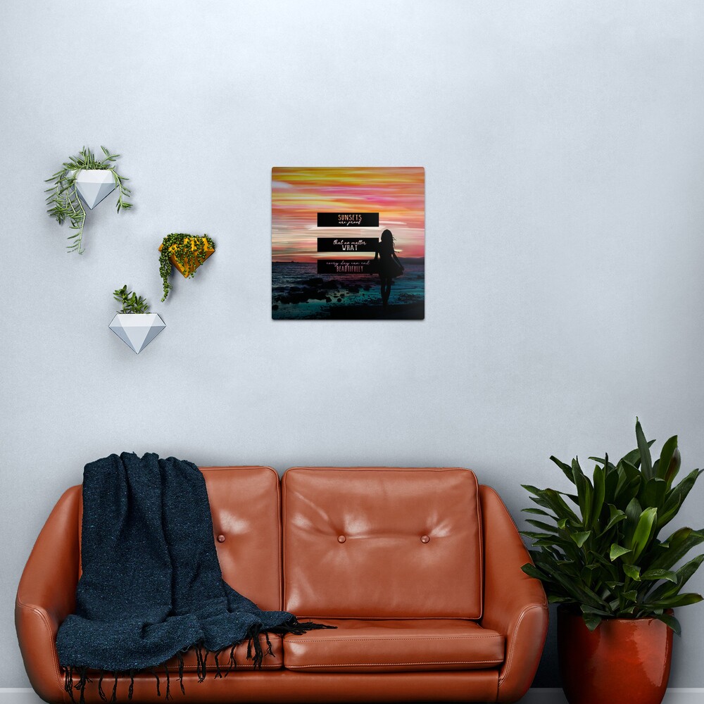 Sunsets Quote Vol.2 Metal Print