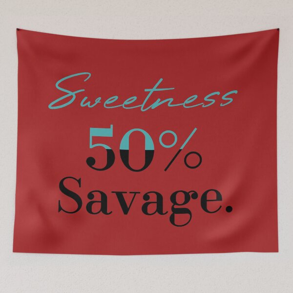 Item preview, 50% sweetness 50% savage designed and sold by MUSThaveprint.