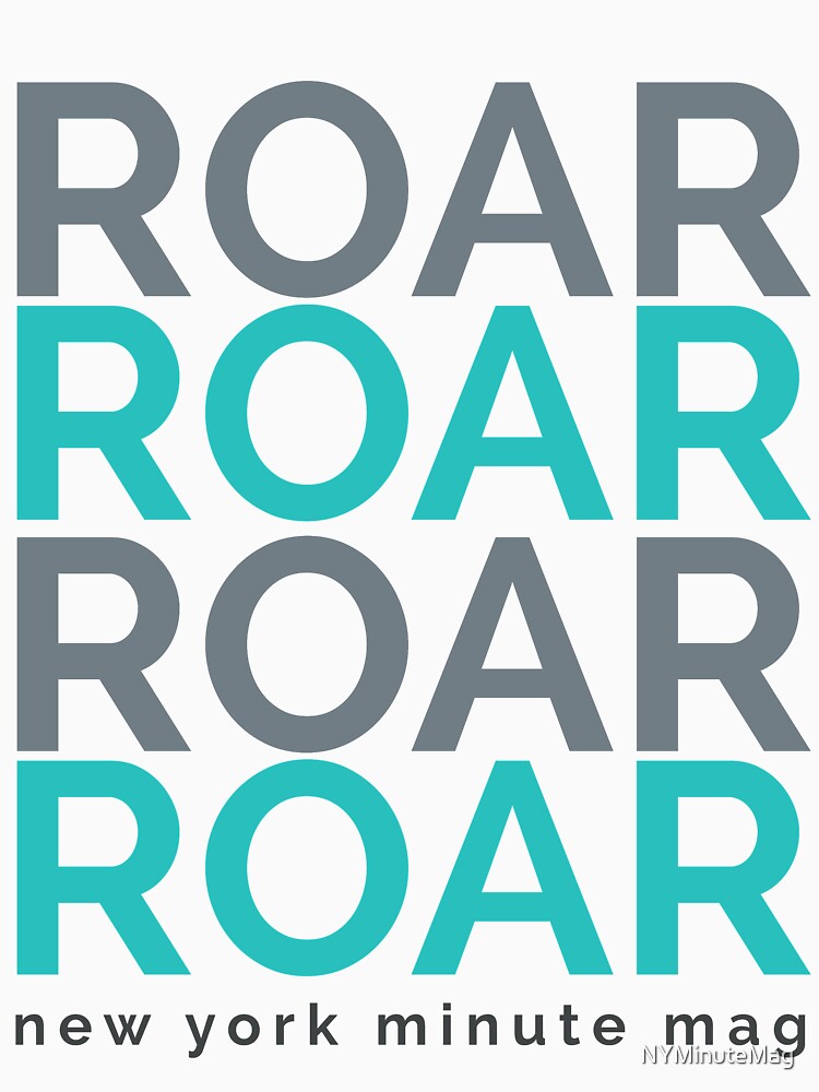 Roar by NYMinuteMag