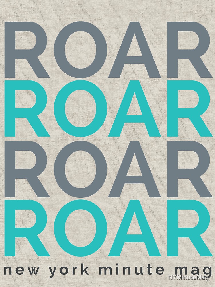 Roar by NYMinuteMag