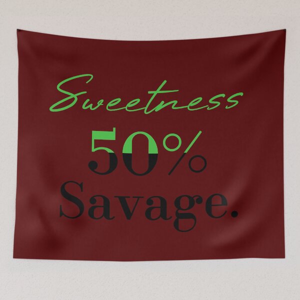 Item preview, Copy of 50% sweetness 50% savage designed and sold by MUSThaveprint.