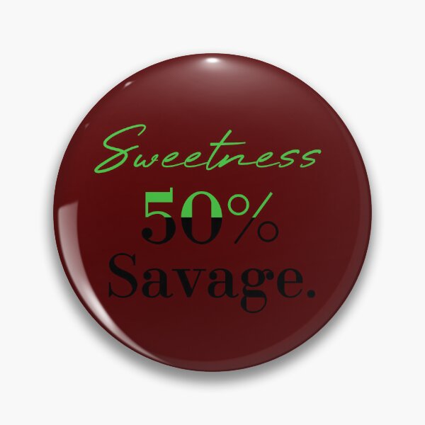 Item preview, Copy of 50% sweetness 50% savage designed and sold by MUSThaveprint.