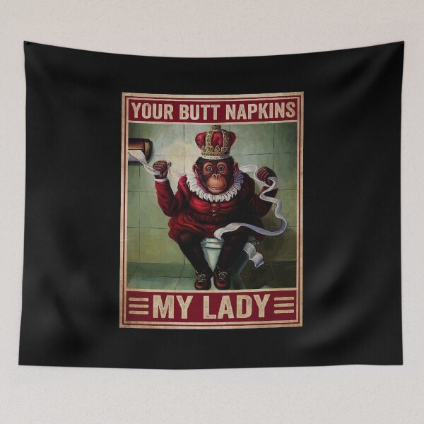 Item preview, Monkey Your Butt Napkins My Lady designed and sold by hikelkryderw14.