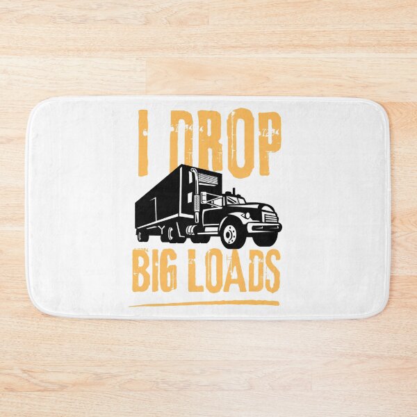 Item preview, I drop big loads for trucks lovers | funny trucks designed and sold by Happiness-pills.