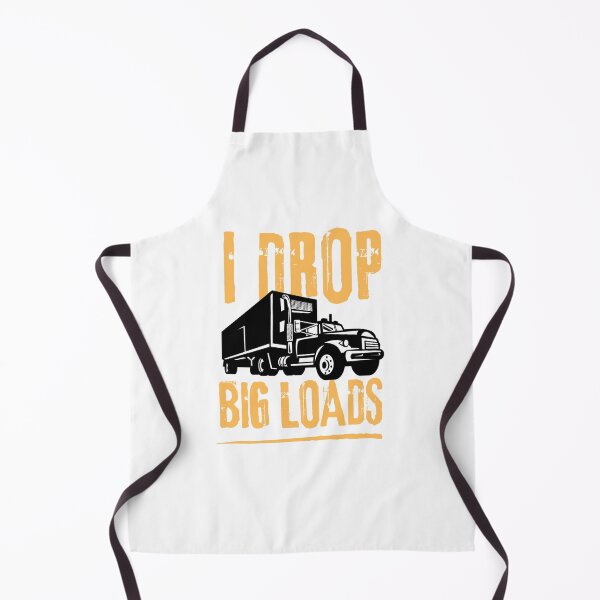 Item preview, I drop big loads for trucks lovers | funny trucks designed and sold by Happiness-pills.