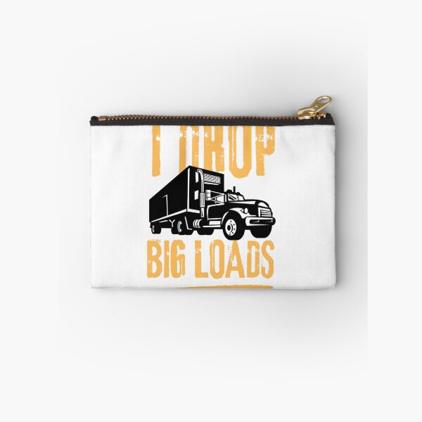 Item preview, I drop big loads for trucks lovers | funny trucks designed and sold by Happiness-pills.