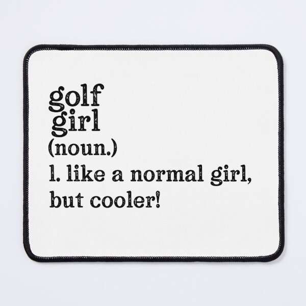 Item preview, Golf Girl: Like A Normal Girl But Cooler! designed and sold by TeesYouWant.