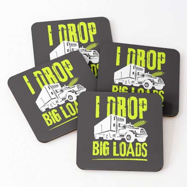 Item preview, I drop big loads for trucks lovers | funny trucks designed and sold by Happiness-pills.