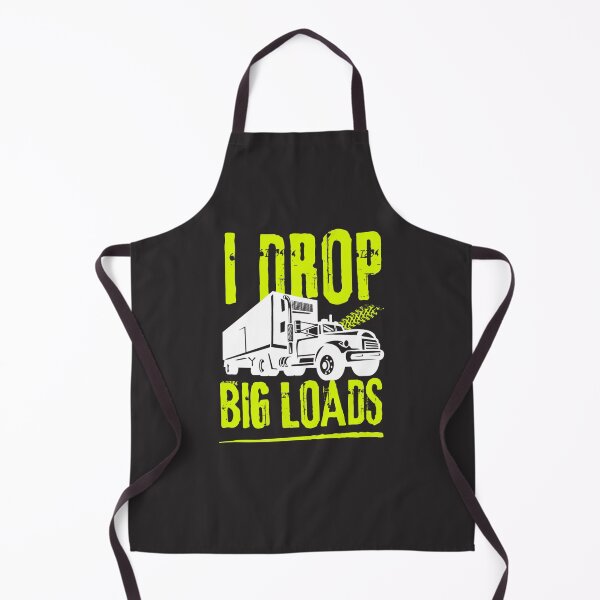 Item preview, I drop big loads for trucks lovers | funny trucks designed and sold by Happiness-pills.