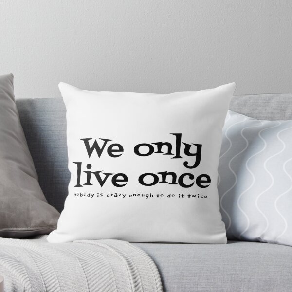 Item preview, We only live once designed and sold by reIntegration.