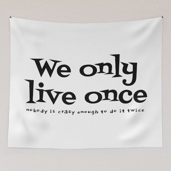 Item preview, We only live once designed and sold by reIntegration.