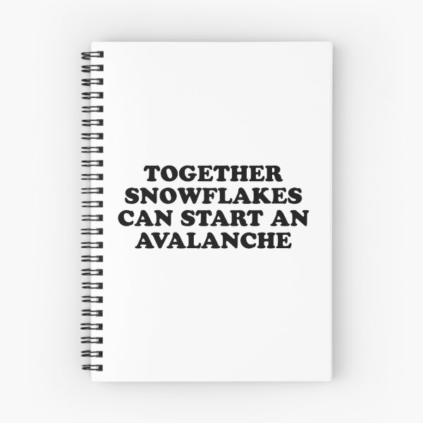 Item preview, TOGETHER snowflakes can start an avalanche designed and sold by MadEDesigns.