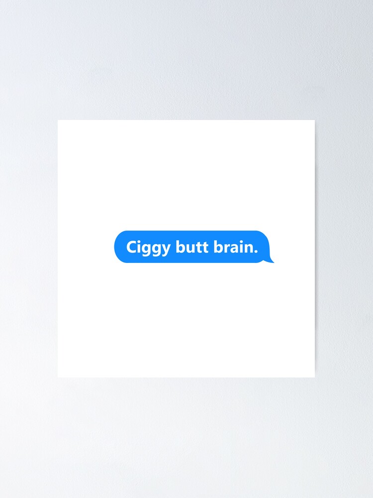 Thumbnail 1 von 3, Poster, Ciggy Butt Brain Sticker  designt und verkauft von IceyDel.