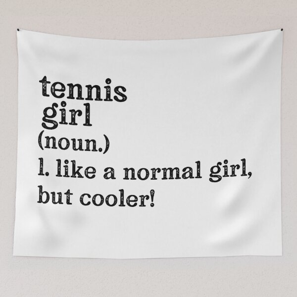 Artikelvorschau, Tennis-Mädchen: Wie ein normales Mädchen, aber cooler! entworfen und verkauft von TeesYouWant.