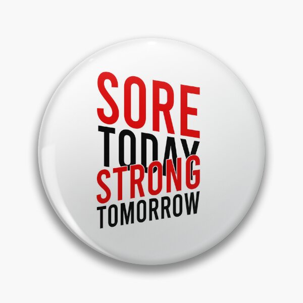 Item preview, Sore Today Strong Tomorrow designed and sold by Bigilyy.