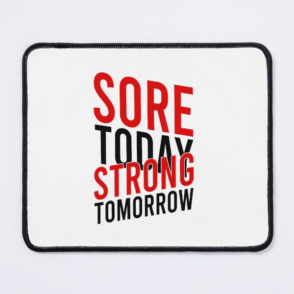 Item preview, Sore Today Strong Tomorrow designed and sold by Bigilyy.