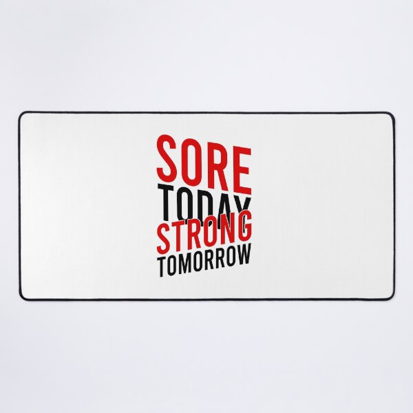 Item preview, Sore Today Strong Tomorrow designed and sold by Bigilyy.