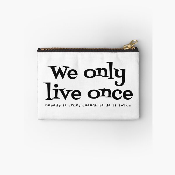 Item preview, We only live once designed and sold by reIntegration.