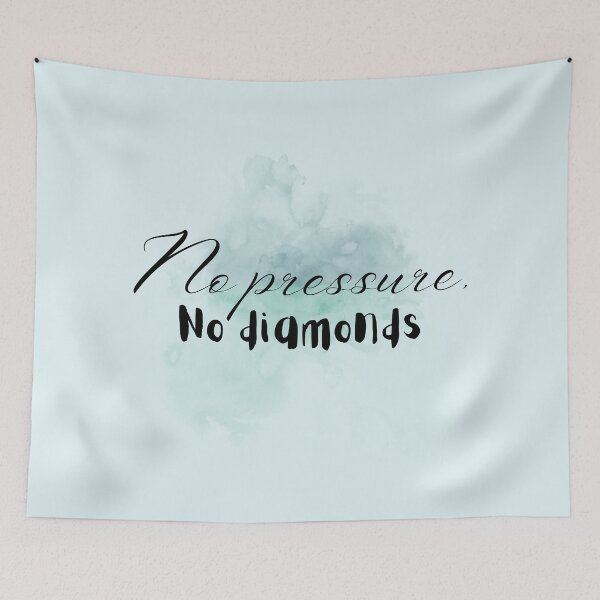 Item preview, No pressure No diamonds designed and sold by QUOT-s.