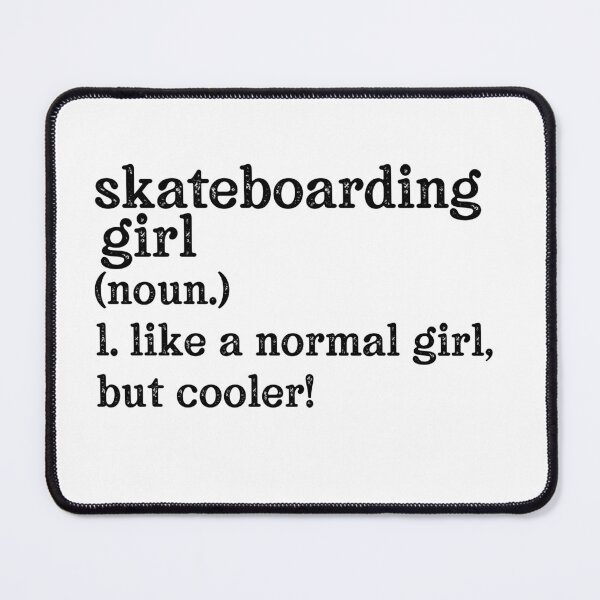 Item preview, Skateboarding Girl: Like A Normal Girl But Cooler! designed and sold by TeesYouWant.