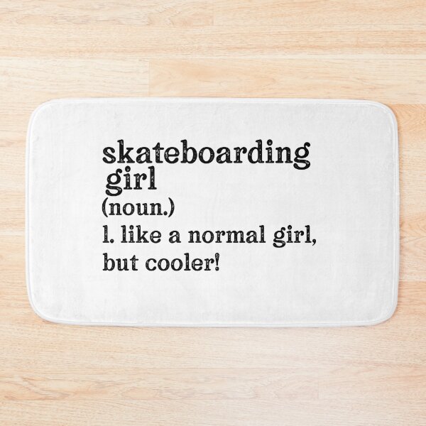 Item preview, Skateboarding Girl: Like A Normal Girl But Cooler! designed and sold by TeesYouWant.