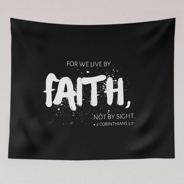 Item preview, For We Live By Faith Not By Sight 2 Corinthians 5:7 designed and sold by Just Christianity.