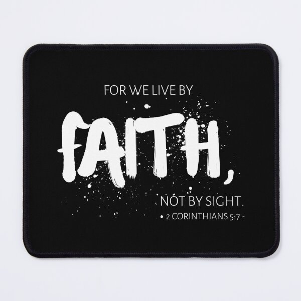Item preview, For We Live By Faith Not By Sight 2 Corinthians 5:7 designed and sold by Just Christianity.