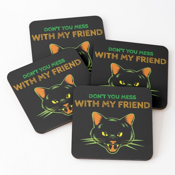 Item preview, DON'T YOU MESS WITH MY FRIEND!! designed and sold by MJ96-PRO.