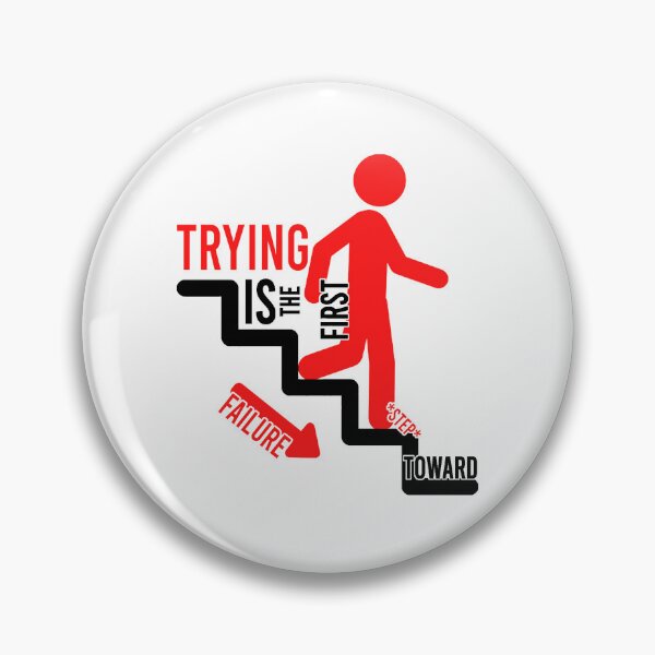 Item preview, Trying Is The First Step Toward Failure designed and sold by Bigilyy.