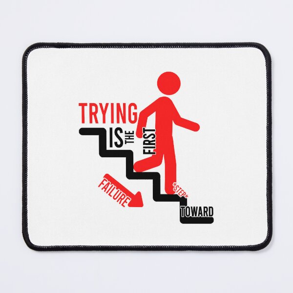 Item preview, Trying Is The First Step Toward Failure designed and sold by Bigilyy.