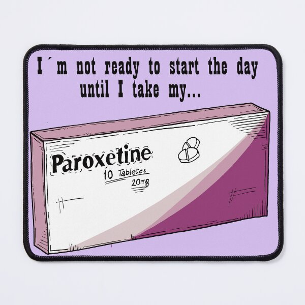 Item preview, Paroxetine to start the day designed and sold by Jrfiguer7.