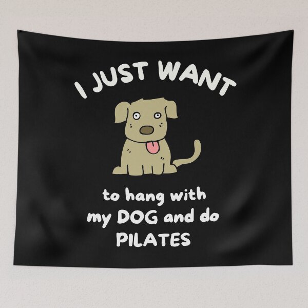 Item preview, I just want to hang with my dog and do pilates designed and sold by TheGreenGoat.