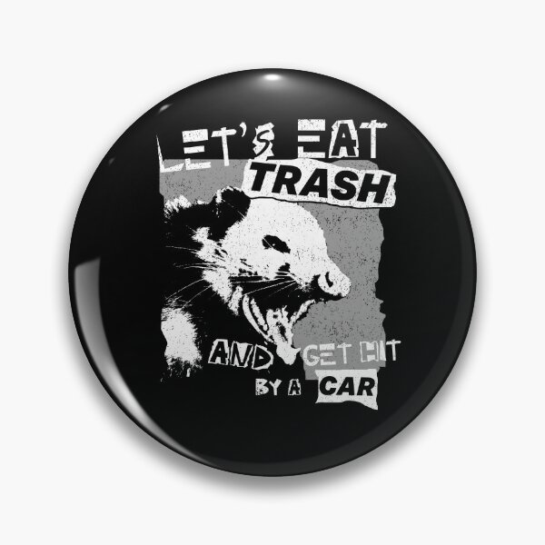 Item preview, Let's Eat Trash And Get Hit By A Car designed and sold by DeadRight.