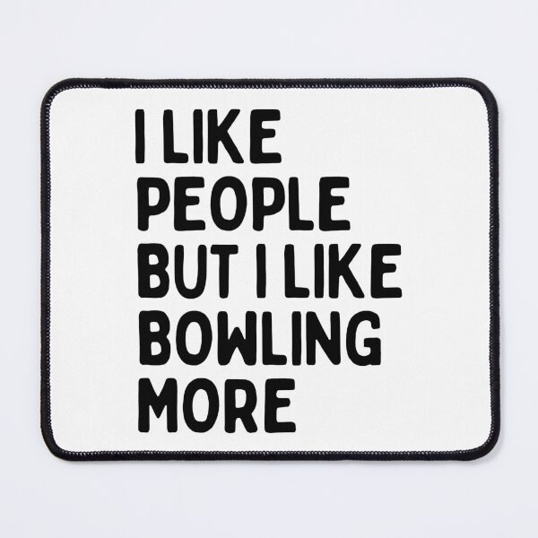Item preview, I like people BUT I like bowling more designed and sold by TheGreenGoat.
