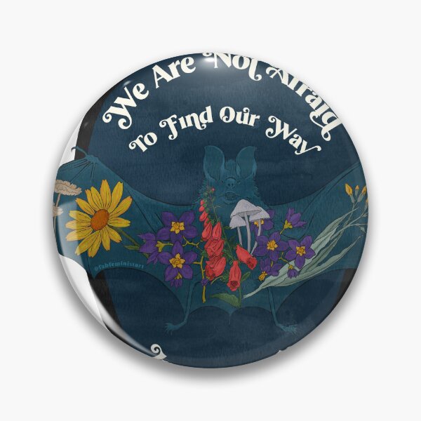 Item preview, We Are Not Afraid To Find Our Way In The Dark designed and sold by fabfeminist.