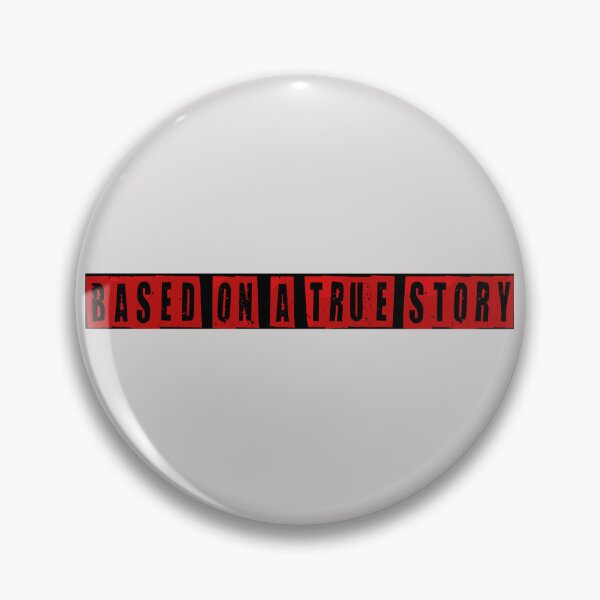 Item preview, Based On A True Story  designed and sold by HiddenStar02.