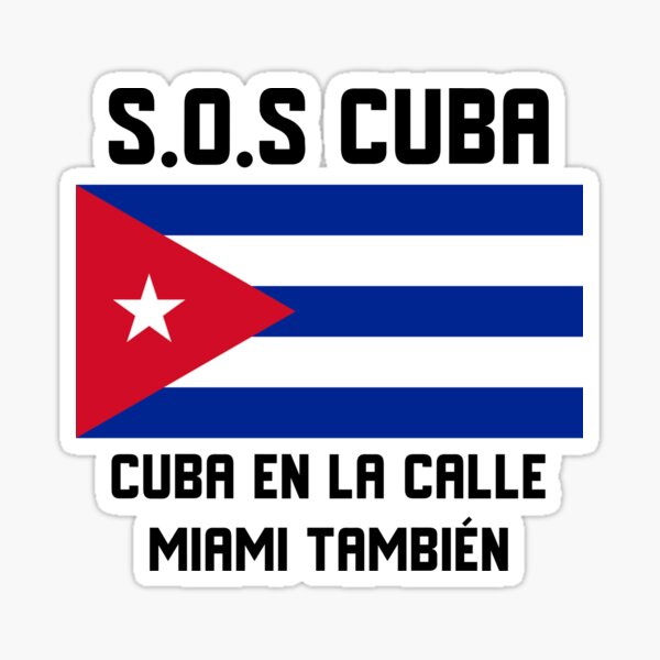 "SOS Cuba Si Cuba esta en la Calle Miami tambien Pa la Calle" Sticker