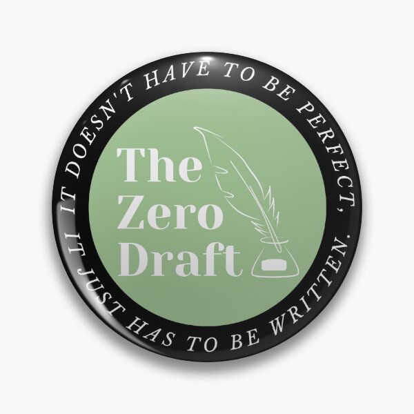 Item preview, The zero draft. It doesn't have ot be perfect, it just has to be written. (green design) designed and sold by CreativeStrand.