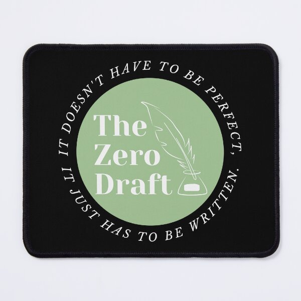 Item preview, The zero draft. It doesn't have ot be perfect, it just has to be written. (green design) designed and sold by CreativeStrand.