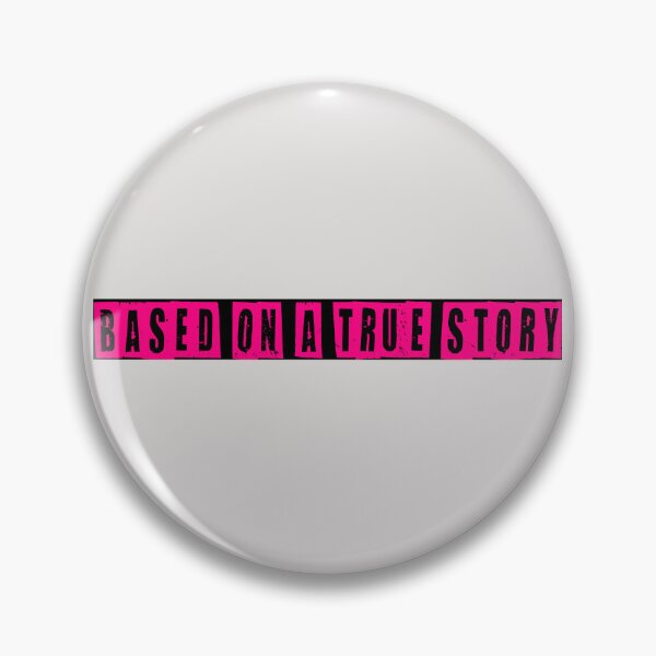 Item preview, Based On A True Story  designed and sold by HiddenStar02.