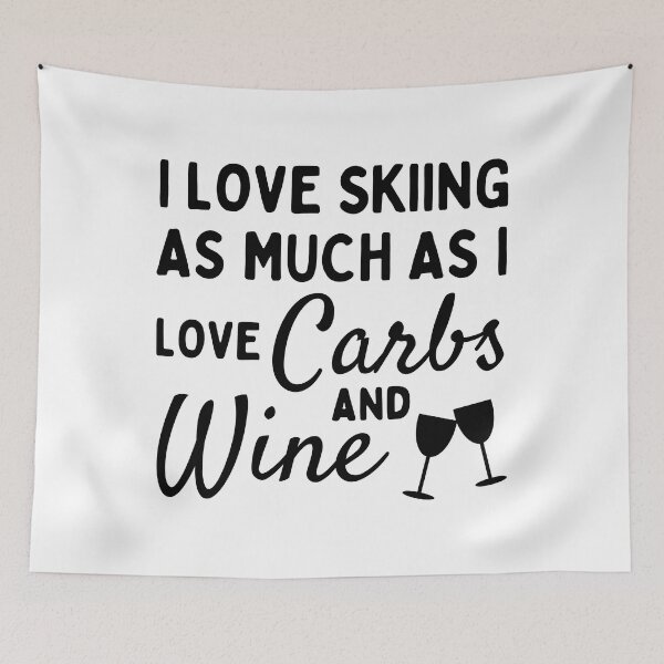 Item preview, I love skiing as much as I love carbs and wine designed and sold by TheGreenGoat.