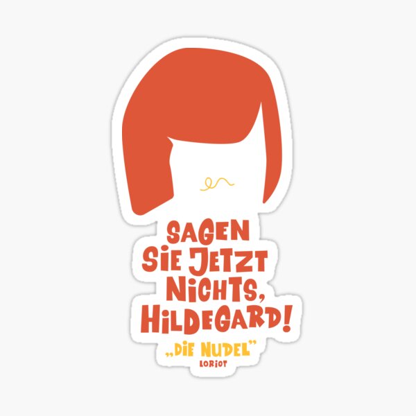 Vista previa del artículo con la obra «No digas nada ahora, Hildegarda - Loriot - The Nudel - TV Kult - Alemán», diseñado y vendido por Boogosh.