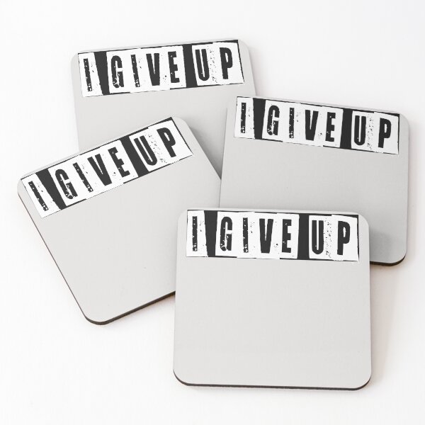 Item preview, I give up designed and sold by HiddenStar02.