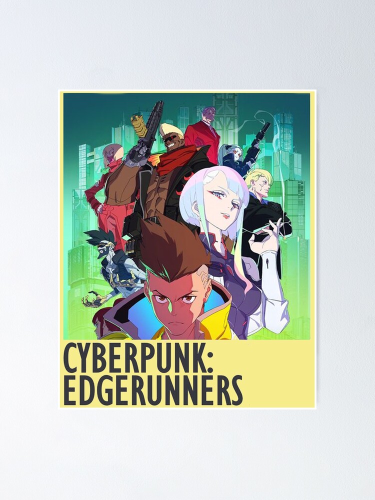 edgerunners characters - Cyberpunk Edgerunners - Posters and Art Prints