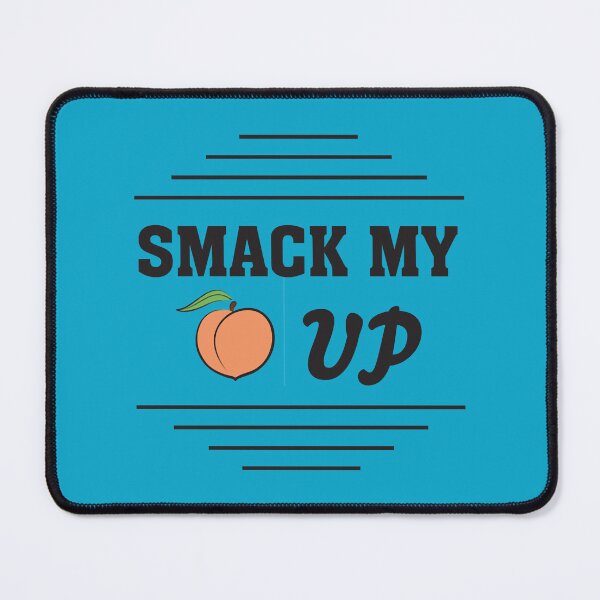 Item preview, Smack my peach up designed and sold by FunkySlothGB.